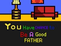 YOU HAVE CHANCE TO BE A GOOD FATHER screenshot, image №3147889 - RAWG