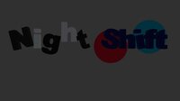 Night Shift (itch) (gR1ox) screenshot, image №3329916 - RAWG