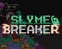 SLYME BREAKER Alpha Demo screenshot, image №3166736 - RAWG