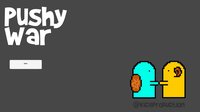 Pushy War screenshot, image №1276113 - RAWG