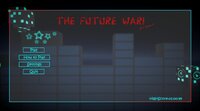 The Future War screenshot, image №3000592 - RAWG