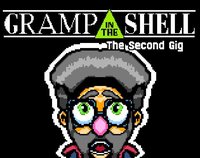 Gramp in the Shell: The Second Gig screenshot, image №1021213 - RAWG