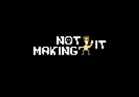 Not Making It screenshot, image №1164178 - RAWG