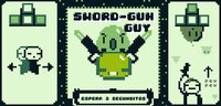 SWORD GUN GUY screenshot, image №3111698 - RAWG