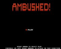 Ambushed! screenshot, image №2504036 - RAWG