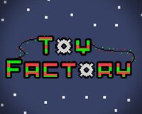 Toy Factory (otaviobia) screenshot, image №3599626 - RAWG