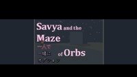 Savya and the Maze of Orbs (Pre-Alpha) screenshot, image №2543312 - RAWG