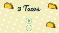 3 Tacos screenshot, image №2652028 - RAWG