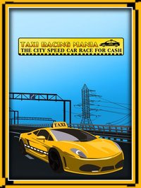 Taxi Racing Mania: The city speed car race for Cash - Free Edition screenshot, image №1796350 - RAWG