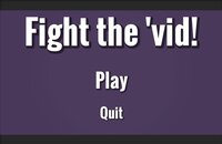 Fight the 'vid! screenshot, image №3028119 - RAWG