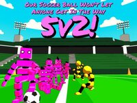 Our Soccer Ball Won't Let Anyone Get In The Way: 5v2! screenshot, image №2652178 - RAWG