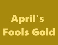 April's Fool's Gold screenshot, image №3852916 - RAWG