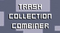 Trash Collection Combiner screenshot, image №2128129 - RAWG