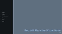 Bob will Pizza the Visual Novel screenshot, image №3334189 - RAWG