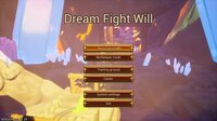 Dream Fight Will screenshot, image №3782301 - RAWG