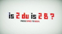 Is 2 Du Is 2 B? screenshot, image №1267711 - RAWG