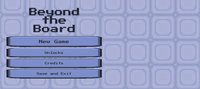 Beyond The Board screenshot, image №2157400 - RAWG