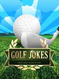 Golf Jokes Ultimate - Hilarious Fun for Golfers! screenshot, image №1786784 - RAWG