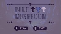 2023GGJ - Blue mushroom藍瘦香菇 screenshot, image №3767751 - RAWG