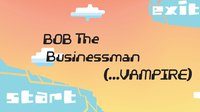 Bob the Buisnessman (Vampire) screenshot, image №1244764 - RAWG