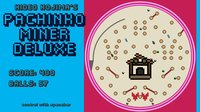 Hideo Kojima's Pachinko Miner Deluxe screenshot, image №1230948 - RAWG