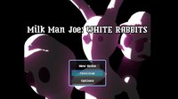 Milk Man Joe 3: WHITE RABBITS! screenshot, image №3828688 - RAWG