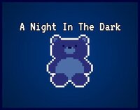 A Night In The Dark (GooseStranger) screenshot, image №3048829 - RAWG