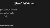 Dead till dawn android screenshot, image №3416144 - RAWG