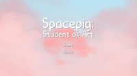 Spacepig: Student of Art screenshot, image №2352242 - RAWG