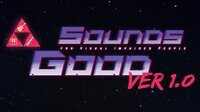 Sounds Good screenshot, image №3751381 - RAWG