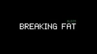 Breaking Fat screenshot, image №1115080 - RAWG