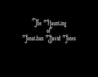 The Haunting of Jonathan David Jones screenshot, image №1916430 - RAWG