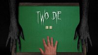 Two Die (itch) screenshot, image №2917823 - RAWG