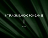 Interactive Audio for Games I screenshot, image №2269110 - RAWG