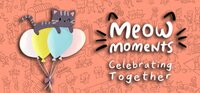 Meow Moments: Celebrating Together screenshot, image №4021336 - RAWG