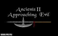 Ancients 2: Approaching Evil screenshot, image №342805 - RAWG