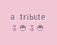 a tribute screenshot, image №2610819 - RAWG