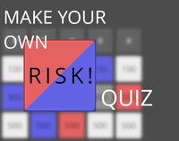 M.Y.O. Risk! Quiz screenshot, image №3608452 - RAWG