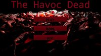 The Havoc Dead screenshot, image №2459808 - RAWG