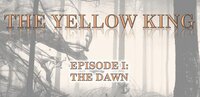 The Yellow King Episode 1: The Dawn screenshot, image №3377051 - RAWG
