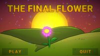 The Final Flower screenshot, image №2827652 - RAWG