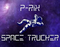 P-Rix - Space Trucker screenshot, image №3699280 - RAWG