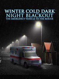 Winter Cold Dark Night Blackout: The Emergency Vehicle to the Rescue - Free screenshot, image №1796183 - RAWG