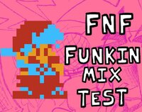 FNF Funkin Mix Test screenshot, image №3453088 - RAWG