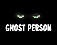 GHOST PERSON screenshot, image №3446656 - RAWG