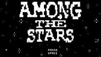 Among the Stars (itch) (Sam, BillTheGift) screenshot, image №2537585 - RAWG