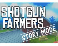 Shotgun Farmers - Story Mode: Chapter 1 screenshot, image №1065027 - RAWG