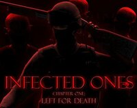 Infected Ones - Chapter One: Left For Death screenshot, image №2906040 - RAWG