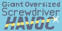 Giant Oversized Screwdriver Havoc screenshot, image №2113577 - RAWG