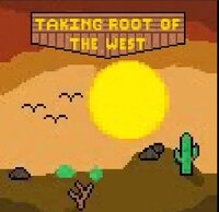 Taking Root of the West screenshot, image №3776787 - RAWG